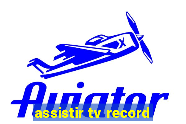 assistir tv record